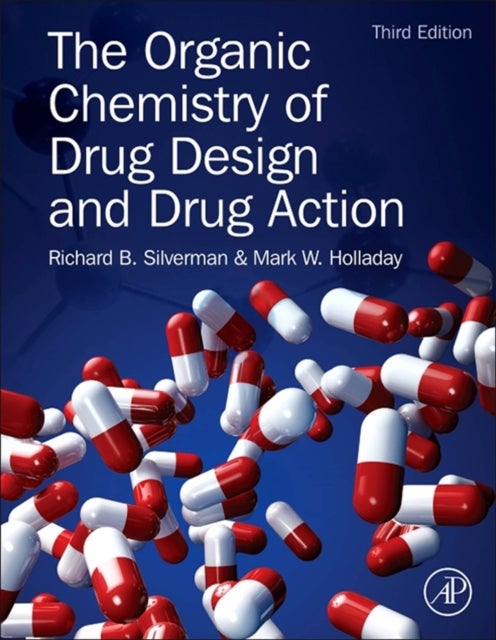 Bilde av The Organic Chemistry Of Drug Design And Drug Action Av Richard B. (northwestern University Evanston Il Usa) Silverman, Mark W. (ambit Biosciences San