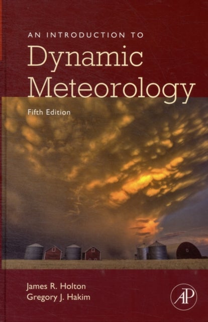 Bilde av An Introduction To Dynamic Meteorology Av James R. (university Of Washington Seattle Wa Usa) Holton, Gregory J. (university Of Washington Seattle Wa U