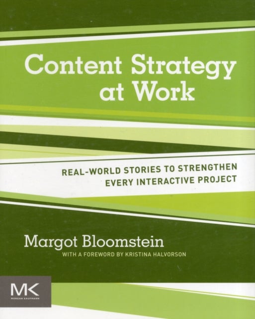 Bilde av Content Strategy At Work Av Margot (principal Appropriate Inc. Boston Ma Usa) Bloomstein