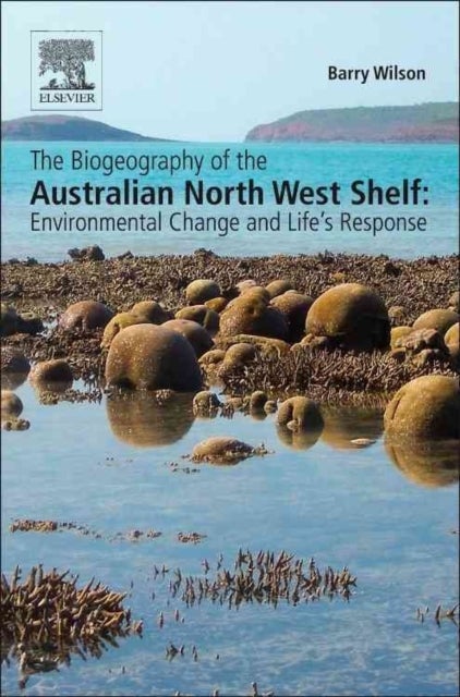 Bilde av The Biogeography Of The Australian North West Shelf Av Barry (research Associate Western Australian Museum Perth Australia) Wilson