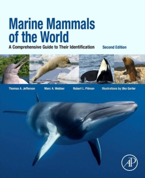 Marine Mammals of the World - A Comprehensive Guide to Their Identification