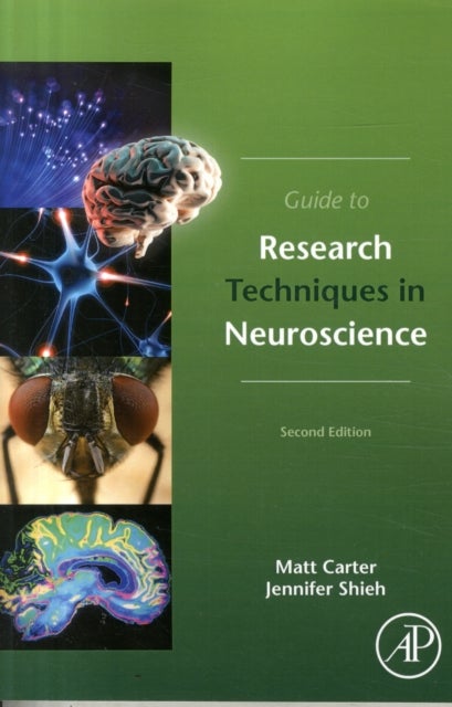 Bilde av Guide To Research Techniques In Neuroscience Av Matt (assistant Professor Of Biology Williams College Williamstown Ma Usa) Carter, Jennifer C. (aaas S