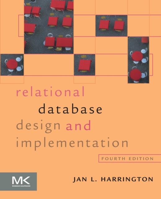 Bilde av Relational Database Design And Implementation Av Jan L. (professor And Department Chair Computer Science Marist College Hyde Park Ny Usa) Harrington