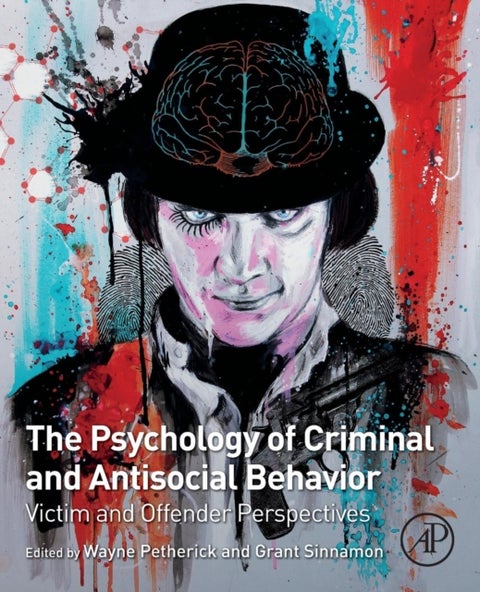 The Psychology of Criminal and Antisocial Behavior - Victim and Offender Perspectives
