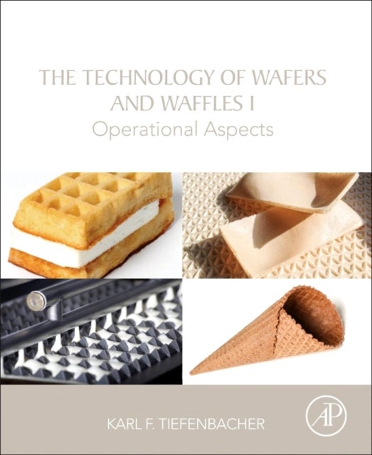 Bilde av The Technology Of Wafers And Waffles I Av Karl F. (head Of The Franz Haas Bakery Technology Centre Retired Fhw Franz Haas Waffelmaschinen Gmbh Leobend