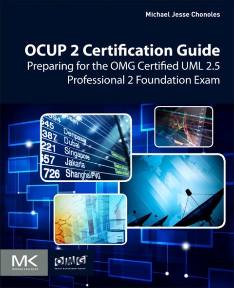 OCUP 2 Certification Guide - Preparing for the OMG Certified UML 2.5 Professional 2 Foundation Exam