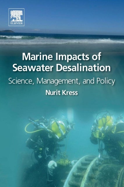 Marine Impacts of Seawater Desalination - Science, Management, and Policy