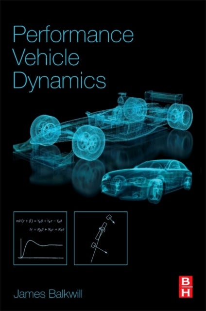 Performance Vehicle Dynamics - Engineering and Applications