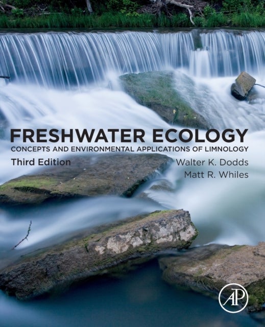 Bilde av Freshwater Ecology Av Walter K. (division Of Biology Kansas State University) Dodds, Matt R. (soil And Water Sciences Department University Of Florida