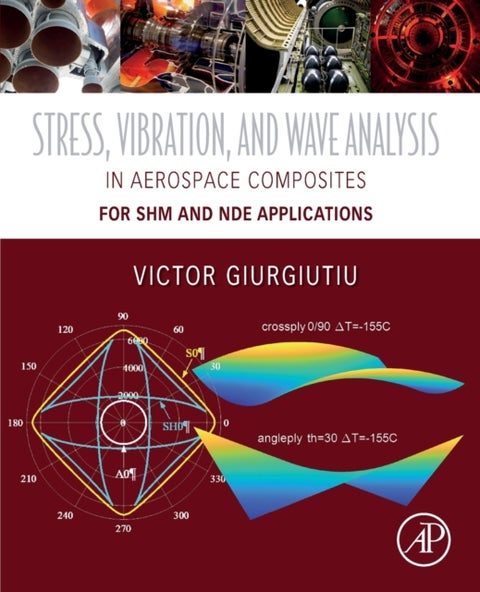 Stress, Vibration, and Wave Analysis in Aerospace Composites - SHM and NDE Applications