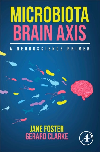 Microbiota Brain Axis - A Neuroscience Primer