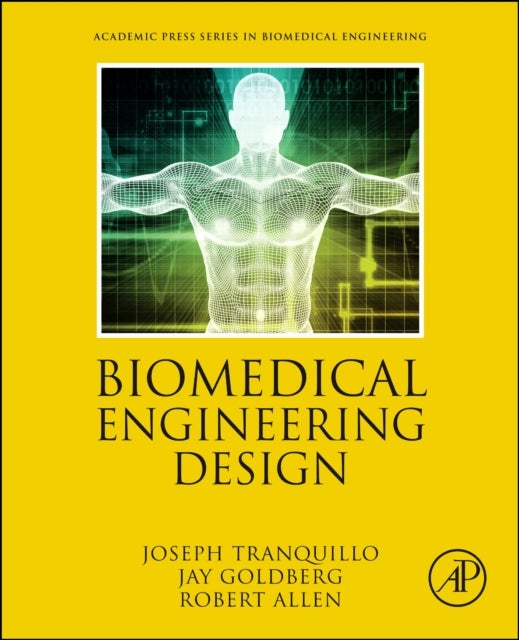 Bilde av Biomedical Engineering Design Av Joseph (biomedical Engineering Department Bucknell University Lewisburg Pa Usa) Tranquillo, Jay (department Of Biomed