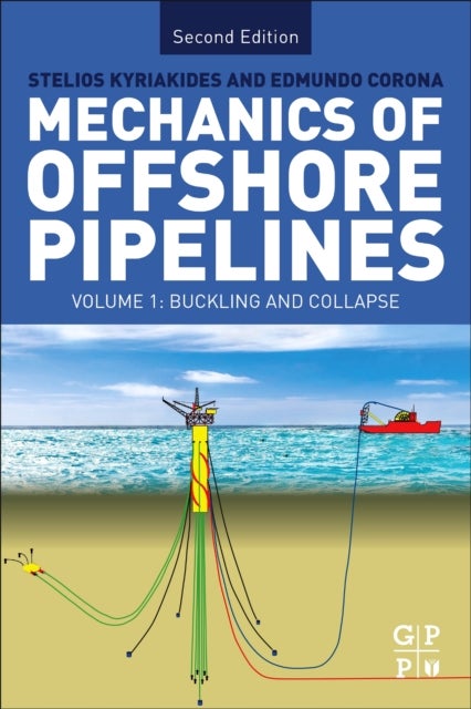 Bilde av Mechanics Of Offshore Pipelines: Volume I Av Stelios (john Webb Jennings Chair In Engineering Professor Of Aerospace Engineering And Engineering Mecha