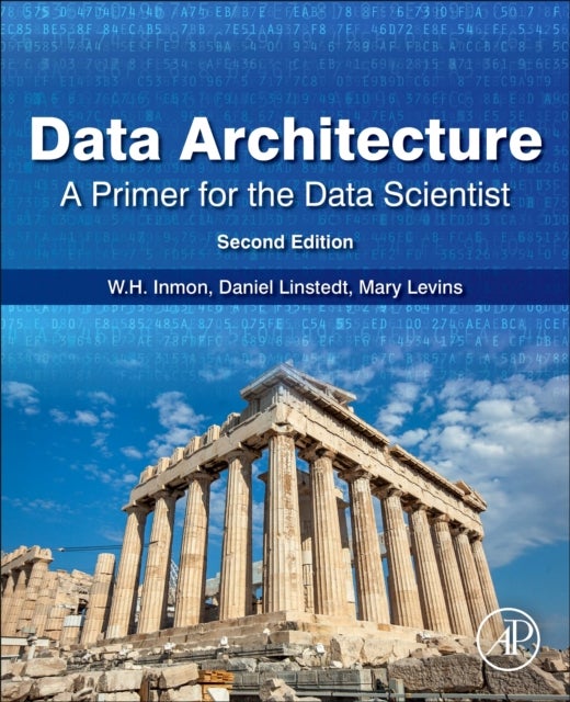 Bilde av Data Architecture: A Primer For The Data Scientist Av W.h. (inmon Data Systems Castle Rock Co Usa) Inmon, Daniel (founder And Principal Of Empowered H
