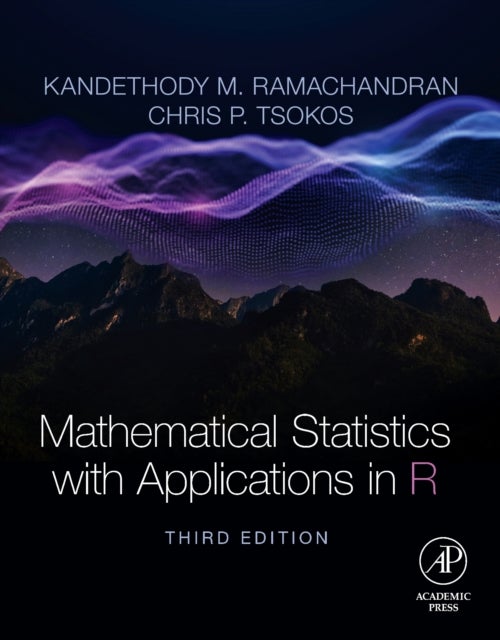 Bilde av Mathematical Statistics With Applications In R Av Kandethody M. (professor Of Mathematics And Statistics At The University Of South Florida (usf)) Ram