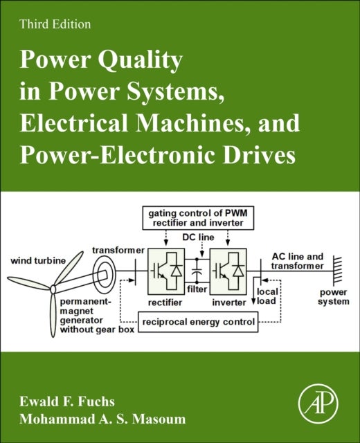 Bilde av Power Quality In Power Systems, Electrical Machines, And Power-electronic Drives Av Ewald F. (university Of Colorado Boulder Co Usa) Fuchs, Mohammad A