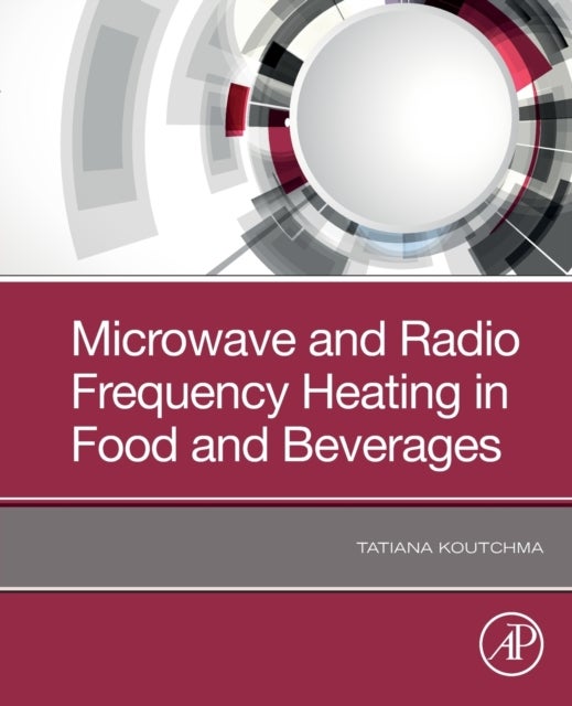 Bilde av Microwave And Radio Frequency Heating In Food And Beverages Av Tatiana (research Scientist Agriculture And Agri-food Canada Guelph Research And Develo