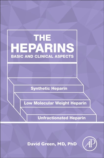 The Heparins - Basic and Clinical Aspects