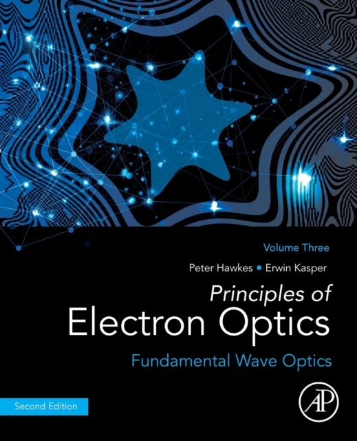 Bilde av Principles Of Electron Optics, Volume 3 Av Peter W. (founder-president Of The European Microscopy Society And Fellow Microscopy And Optical Societies