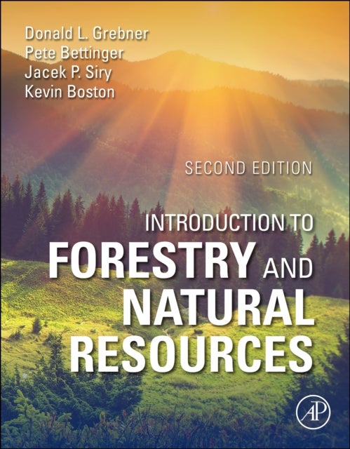 Bilde av Introduction To Forestry And Natural Resources Av Donald L. (department Of Forestry Mississippi State University Usa) Grebner, Pete (warnell School Of