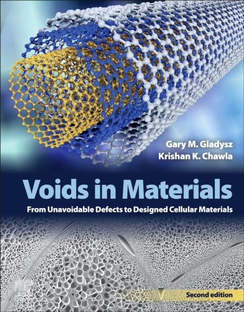 Voids in Materials - From Unavoidable Defects to Designed Cellular Materials