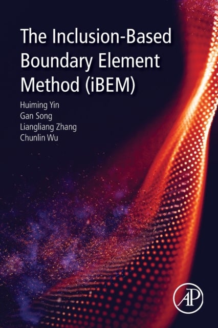 Bilde av The Inclusion-based Boundary Element Method (ibem) Av Huiming (associate Professor Department Of Civil Engineering And Engineering Mechanics Columbia