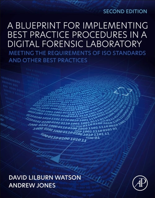 Bilde av A Blueprint For Implementing Best Practice Procedures In A Digital Forensic Laboratory Av David Lilburn (head Forensic Computing Ltd London Uk) Watson