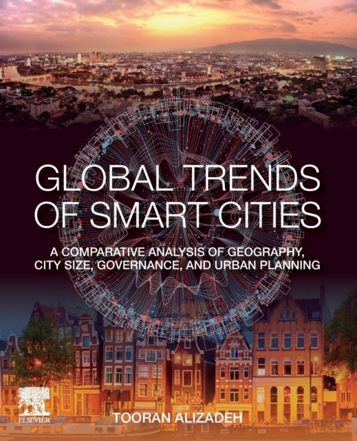 Bilde av Global Trends Of Smart Cities Av Tooran (associate Professor Of Urbanism And Telecommunication Planning School Of Architecture Design And Planning The