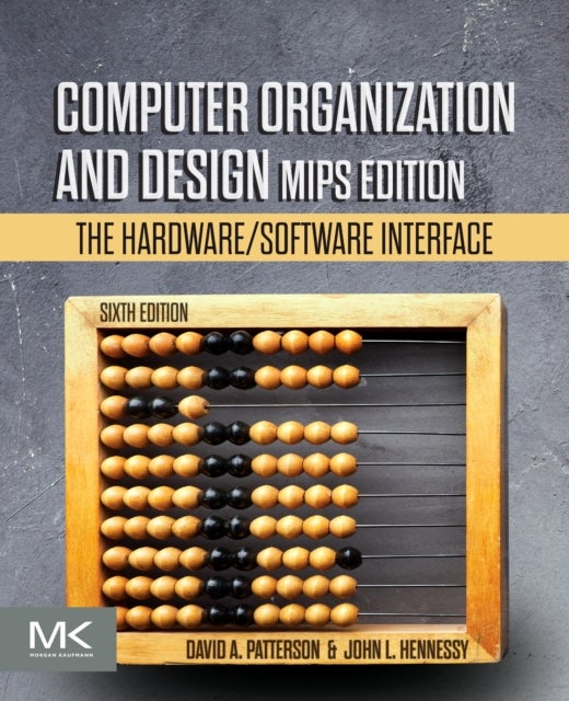 Bilde av Computer Organization And Design Mips Edition Av David A. (pardee Professor Of Computer Science Emeritus University Of California Berkeley Usa) Patter