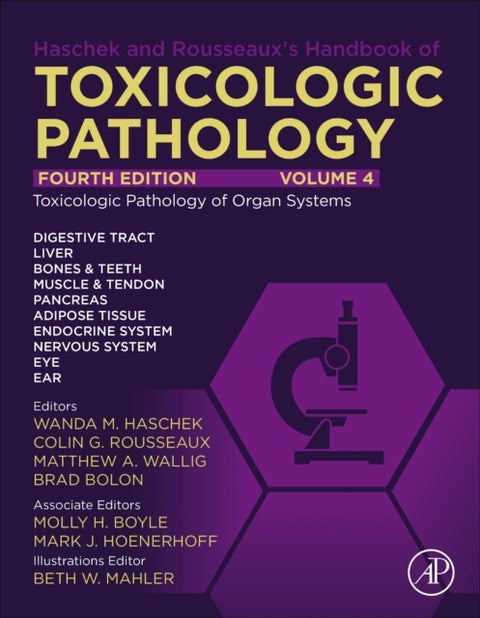 Haschek and Rousseaux's Handbook of Toxicologic Pathology, Volume 4: Toxicologic Pathology of Organ