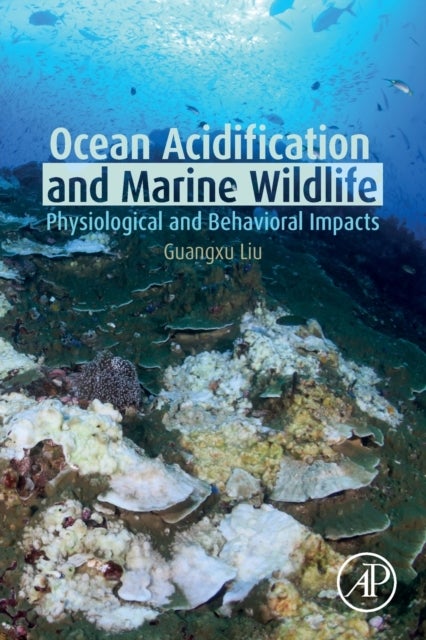 Ocean Acidification and Marine Wildlife - Physiological and Behavioral Impacts