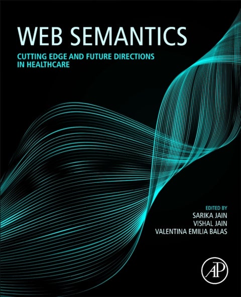 Web Semantics - Cutting Edge and Future Directions in Healthcare