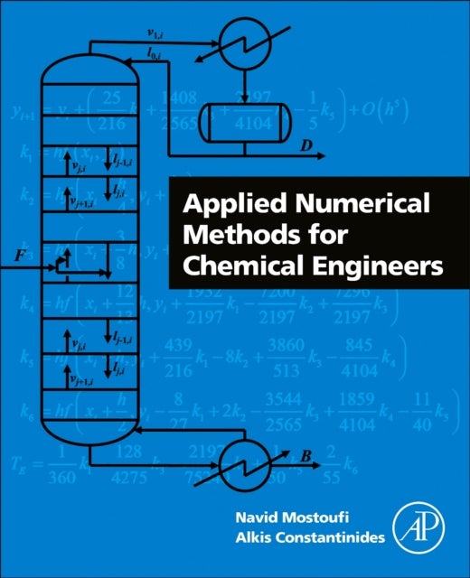 Bilde av Applied Numerical Methods For Chemical Engineers Av Navid (professor School Of Chemical Engineering University Of Tehran Iran) Mostoufi, Alkis (rutger