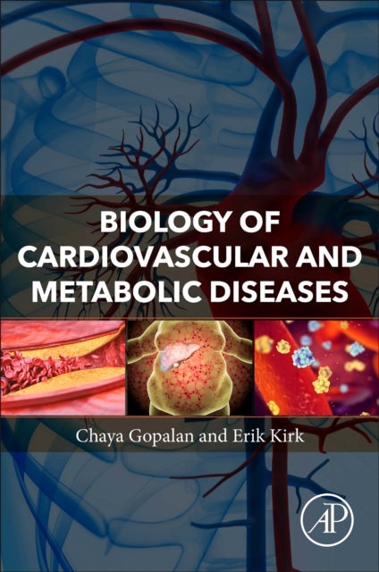 Bilde av Biology Of Cardiovascular And Metabolic Diseases Av Chaya (professor Of Physiology Department Of Applied Health Southern Illinois University Edwardsvi