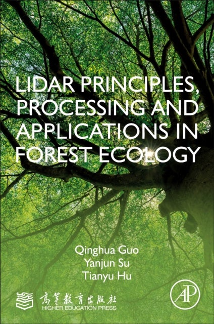 Bilde av Lidar Principles, Processing And Applications In Forest Ecology Av Qinghua (professor In Peking University And Serves As The Director Of The Institute