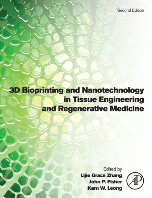 Bilde av 3d Bioprinting And Nanotechnology In Tissue Engineering And Regenerative Medicine