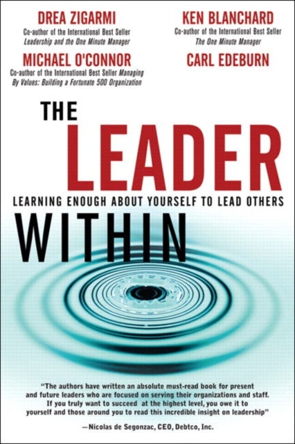 Leader Within, The - Learning Enough About Yourself to Lead Others