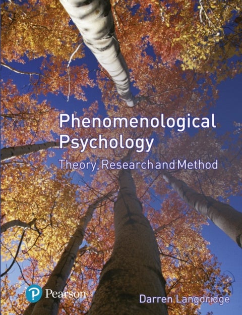 Phenomenological Psychology - Theory, Research And Method