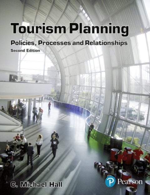 Tourism Planning - Policies, Processes and Relationships
