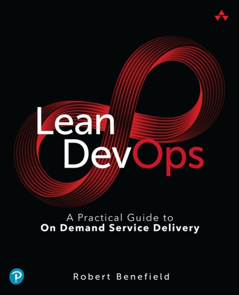 Lean DevOps - A Practical Guide to On Demand Service Delivery
