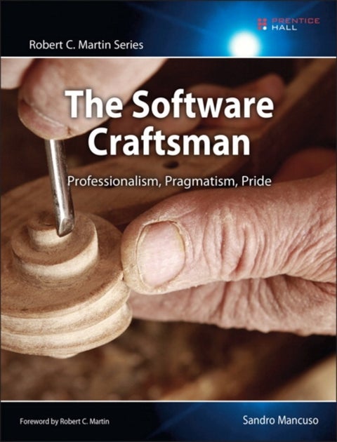 Software Craftsman, The - Professionalism, Pragmatism, Pride