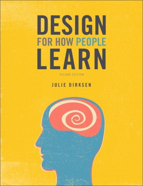 Bilde av Design For How People Learn Av Julie Dirksen
