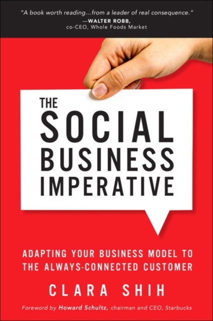 Social Business Imperative, The - Adapting Your Business Model to the Always-Connected Customer