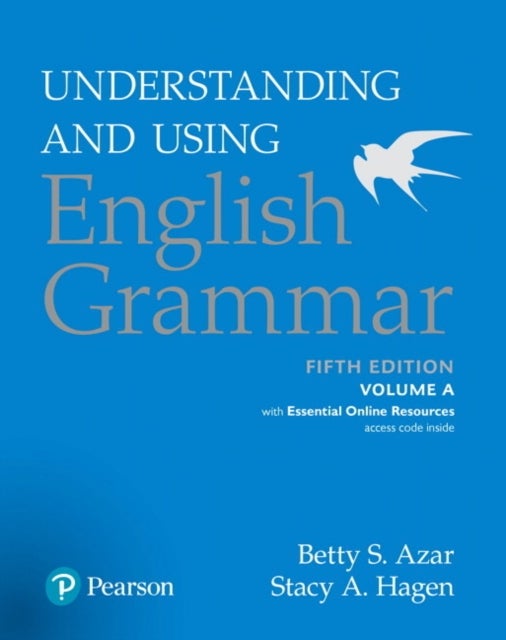 Bilde av Understanding And Using English Grammar, Volume A, With Essential Online Resources Av Betty S Azar, Betty S. Azar, Stacy A. Hagen