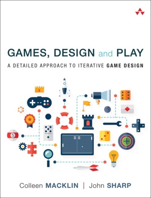 Bilde av Games, Design And Play Av Colleen Macklin, John Sharp