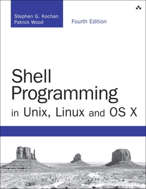 Bilde av Shell Programming In Unix, Linux And Os X Av Stephen Kochan, Patrick Wood
