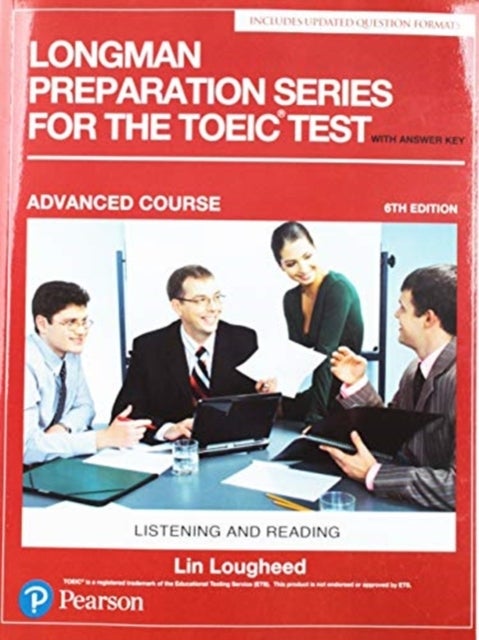 Longman Preparation Series for the TOEIC Test - Listening and Reading: Advanced with MP3 and Answer Key