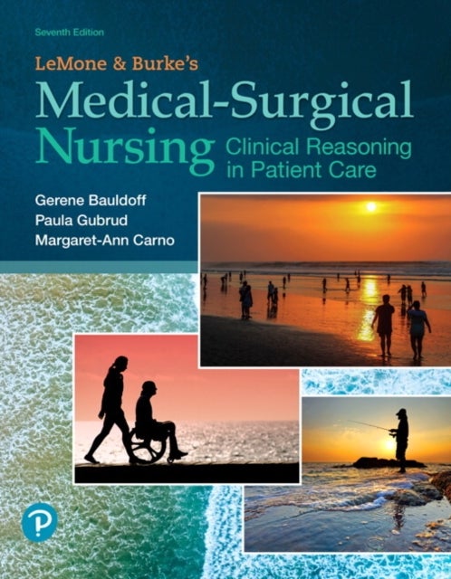 LeMone and Burke's Medical-Surgical Nursing - Clinical Reasoning in Patient Care 7ed