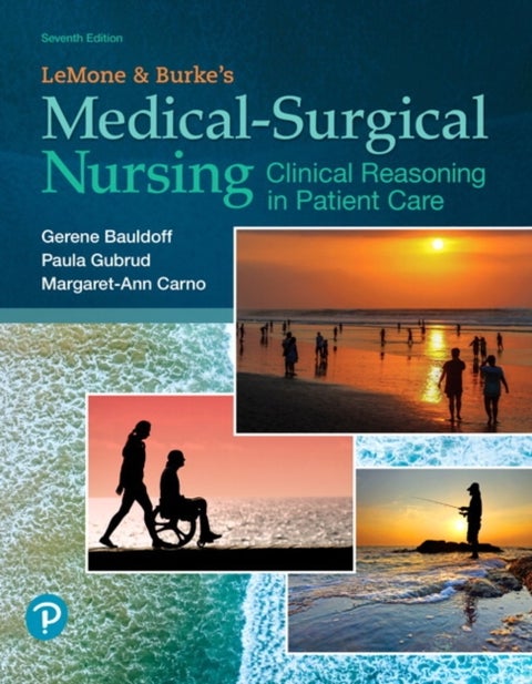 LeMone and Burke's Medical-Surgical Nursing - Clinical Reasoning in Patient Care 7ed