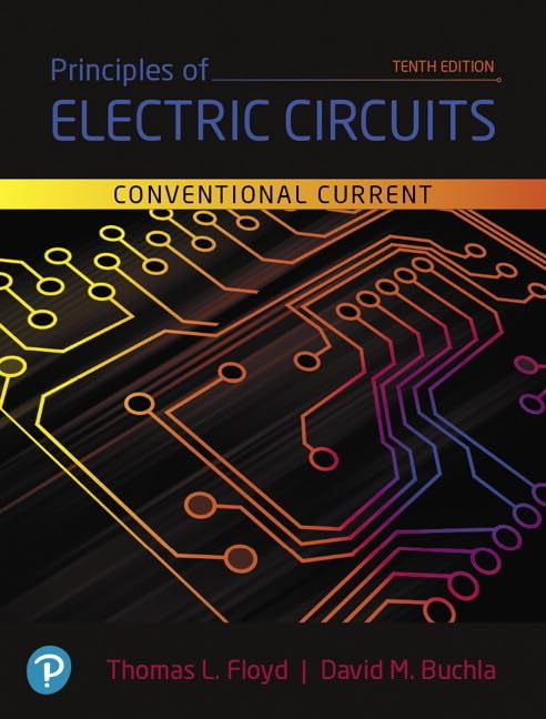 Principles of Electric Circuits - Conventional Current Tenth Edition